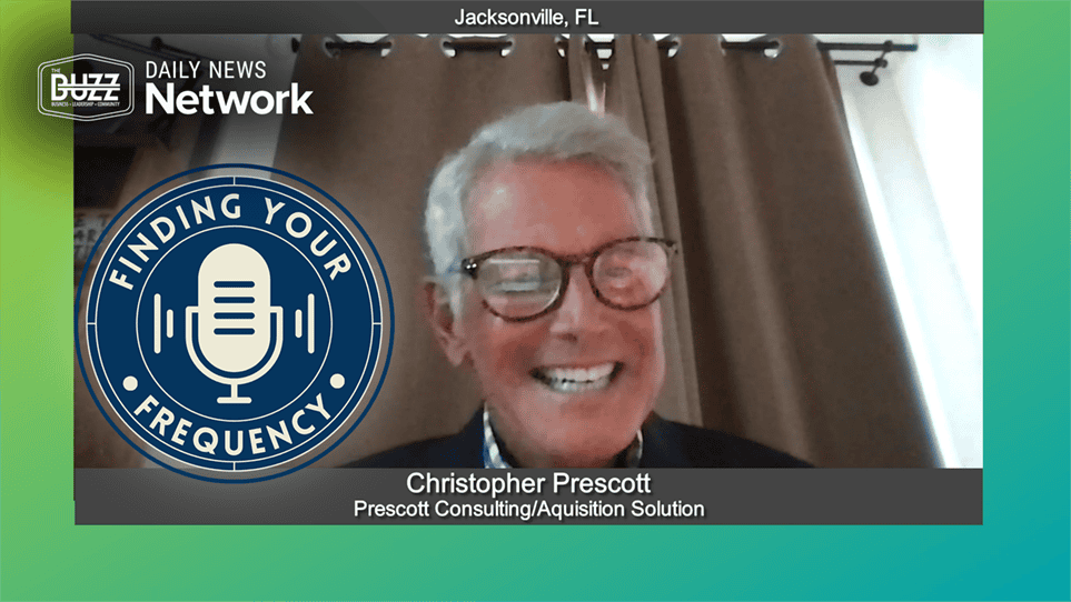 Finding Your Frequency with Christopher Prescott of Prescott Consulting/Aquisition Solution