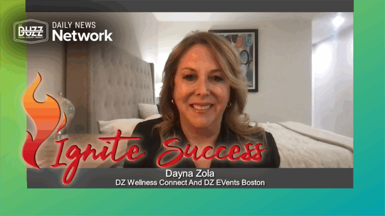 Ignite Success with Dayna Zola of DZ Wellness Connect and DZ EVents Boston